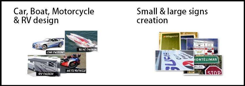 Create small & large signs. Create boat, car, motorcycle & RV design